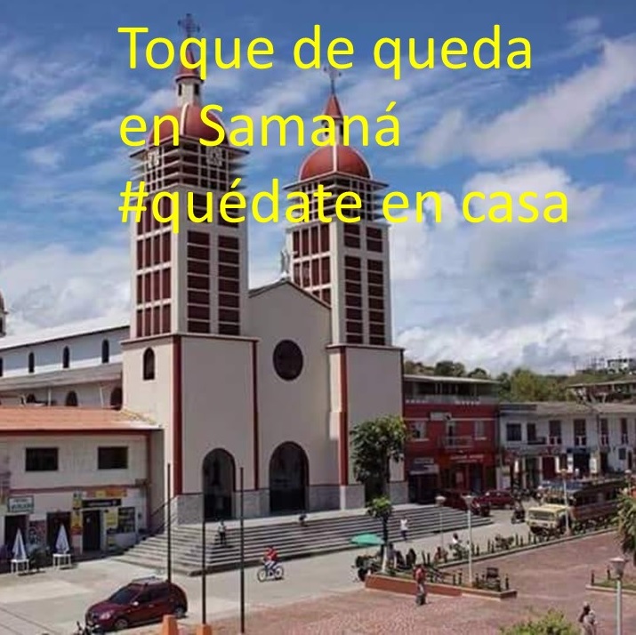 TOQUE DE QUEDA EN SAMAN� Y PROHIBICI�N ACCESO VEHICULAR VEREDAL