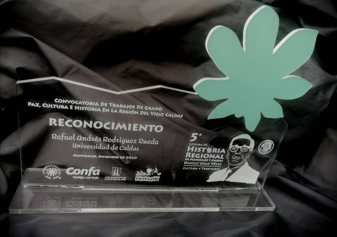 RECONOCIMIENTO TRABAJO DE GRADO PAZ, CULTURA E HISTORIA EN LA REGI�N DEL VIEJO CALDAS