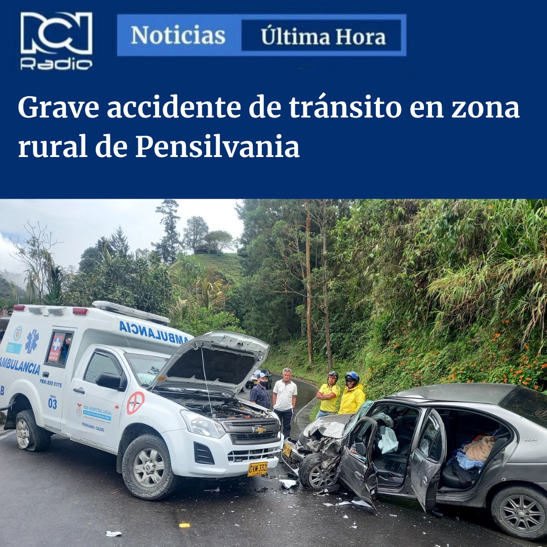 GRAVE ACCIDENTE DE TR�NSITO EN EL SECTOR DE LA VEREDA LA RIOJA PENSILVANIA
